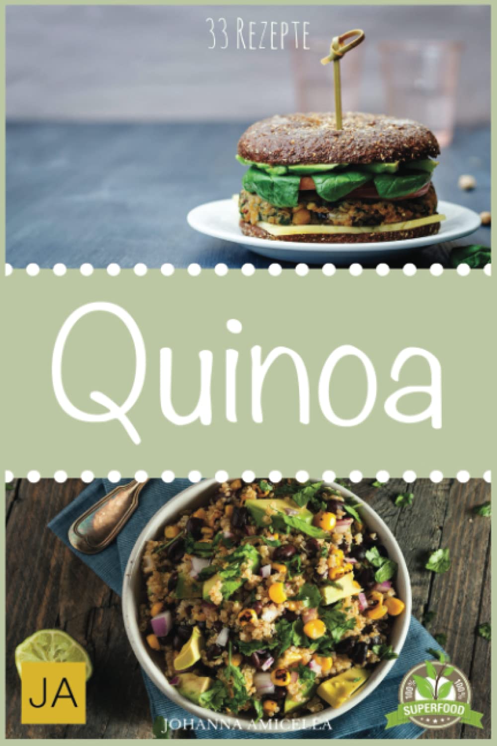Quinoa: 33 leckere, schnelle und einfache Rezepte die Ihnen dabei helfen die nervenden Kilos loszuwerden! Quinoa Rezepte, Quinoa Backen, Abnehmen mit Quinoa Health, Nutrition & Fitness