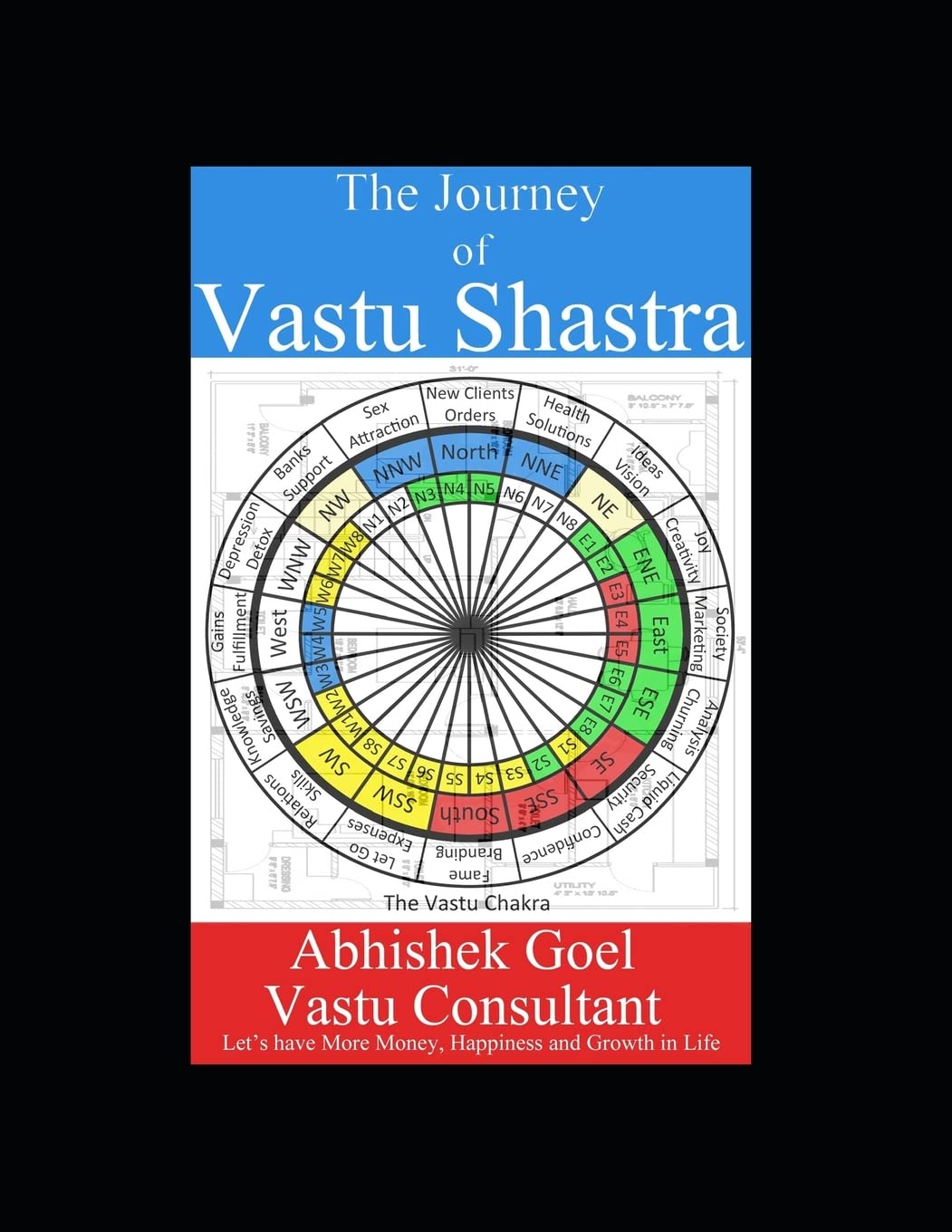 The Journey of Vastu Shastra: Let's have More Money, Growth and Success in Life Religion & Esotericism