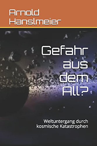 Gefahr aus dem All?: Weltuntergang durch kosmische Katastrophen Mathematics