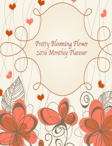 Pretty Blooming Flower 2016 Monthly Planner Business, Finance & Career