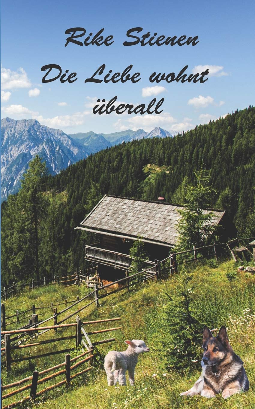 Die Liebe wohnt überall (Alm & Romantik, Band 1) Humour & Satire