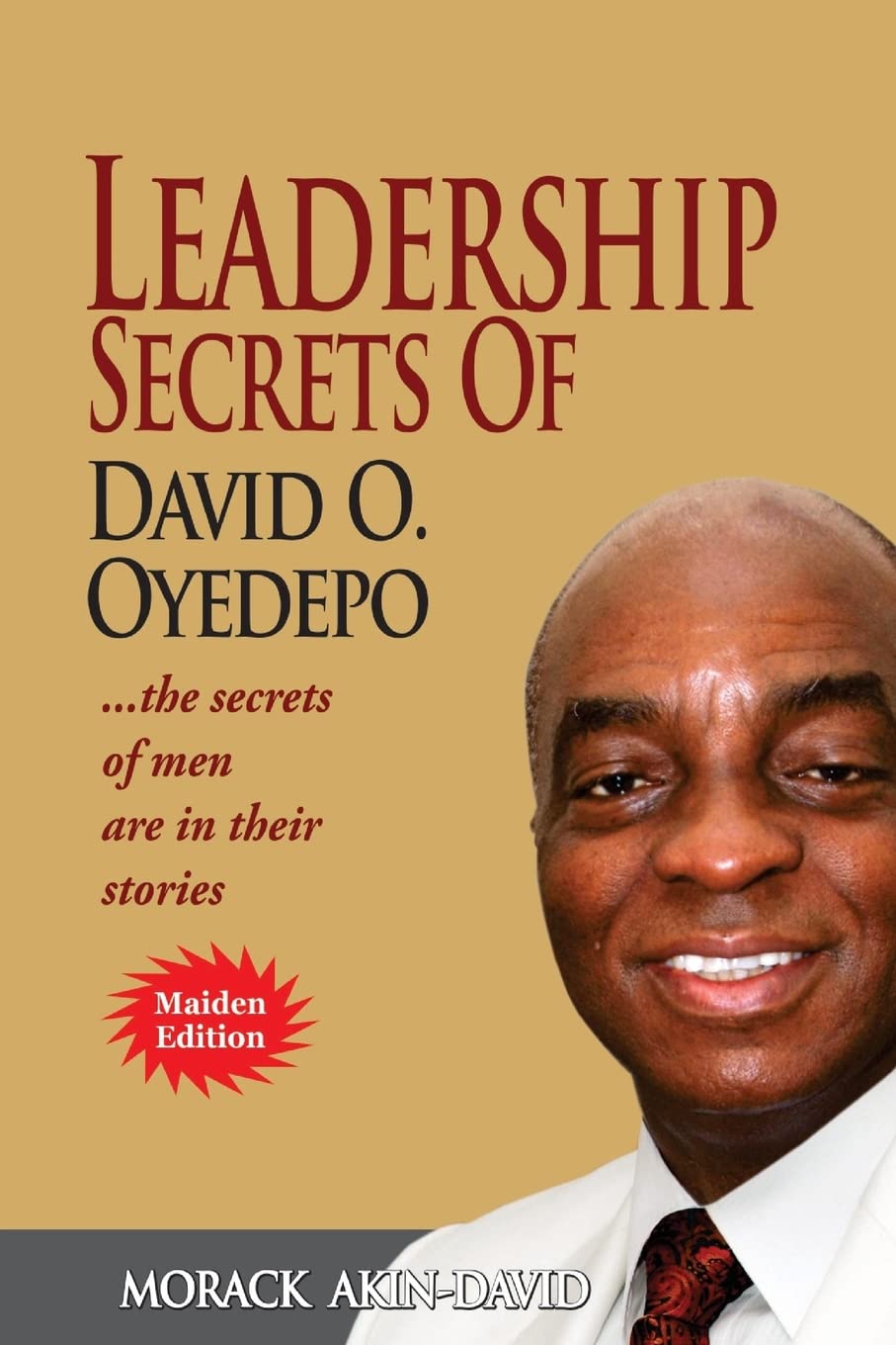 Leadership Secrets of David O, Oyedepo: The Secrets Of Men Are In Their Stories Politics & Society