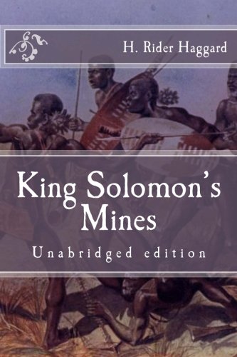 King Solomon's Mines: Unabridged edition (Immortal Classics) Classics