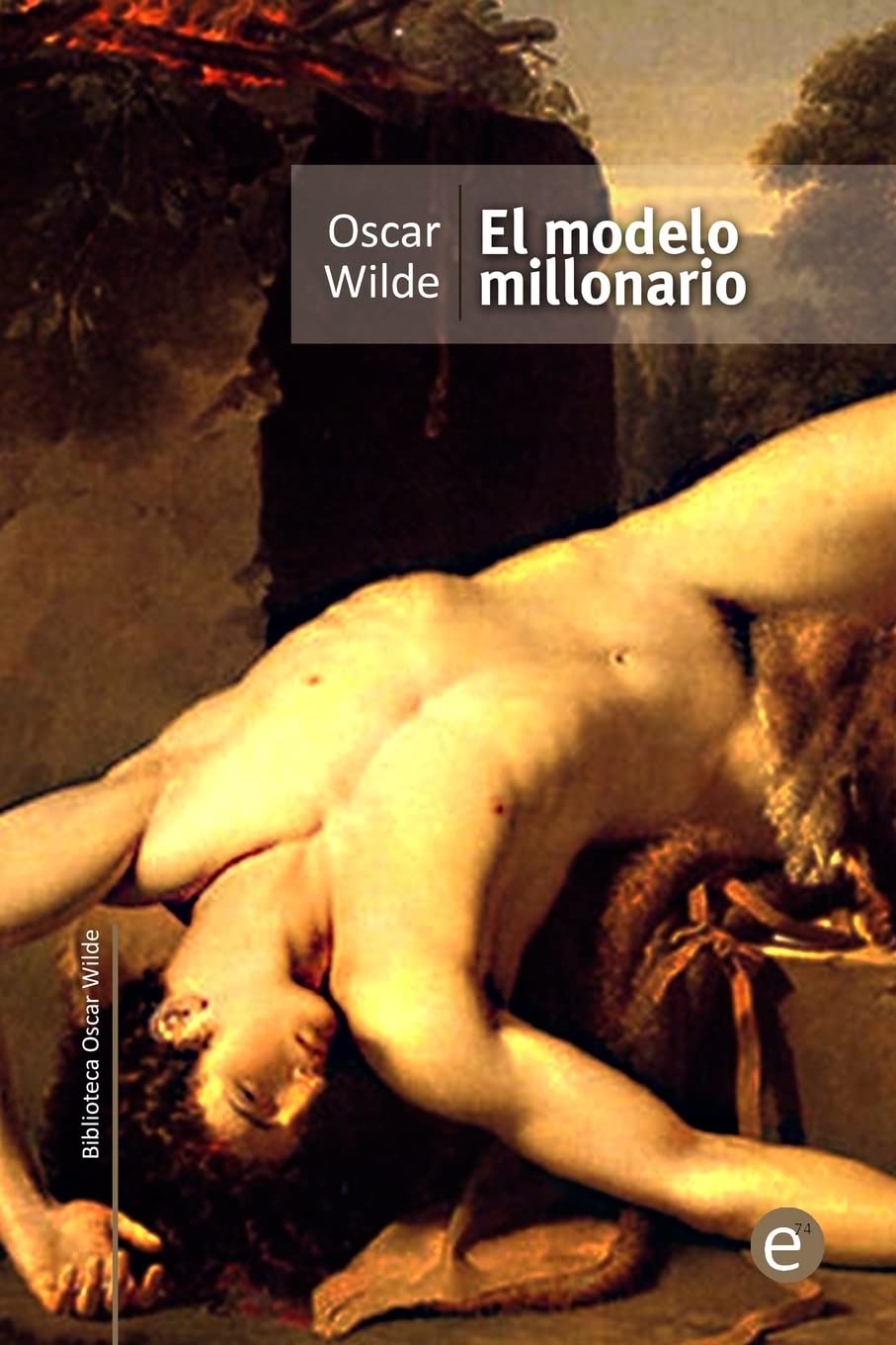 El modelo millonario (Biblioteca Oscar Wilde) Essays & Short Stories