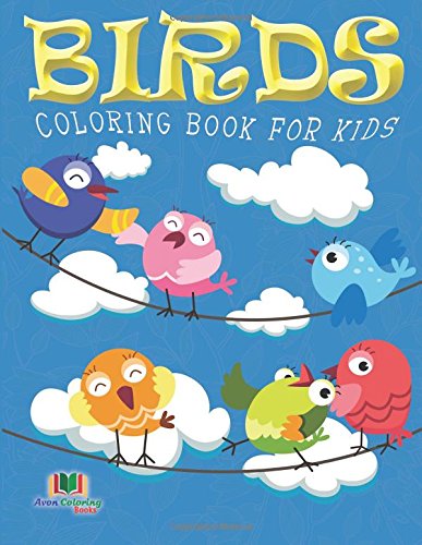 Birds Coloring Book For Kids: Feathered Friends Coloring Pages (Kids Colouring books) Tiptoi & Games