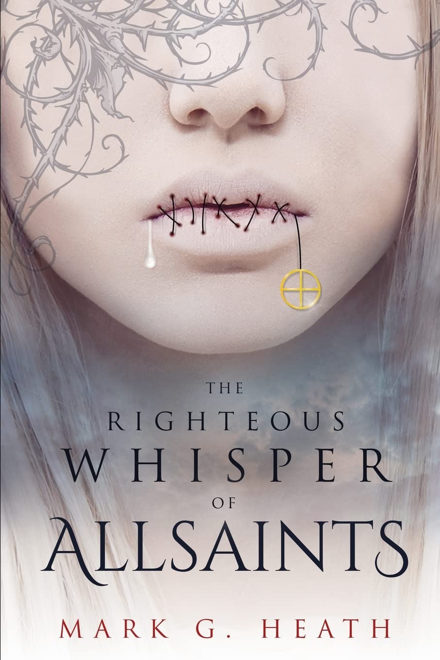The Righteous Whisper of Allsaints (The White Blood Chronicles, Band 2) Dark Fantasy