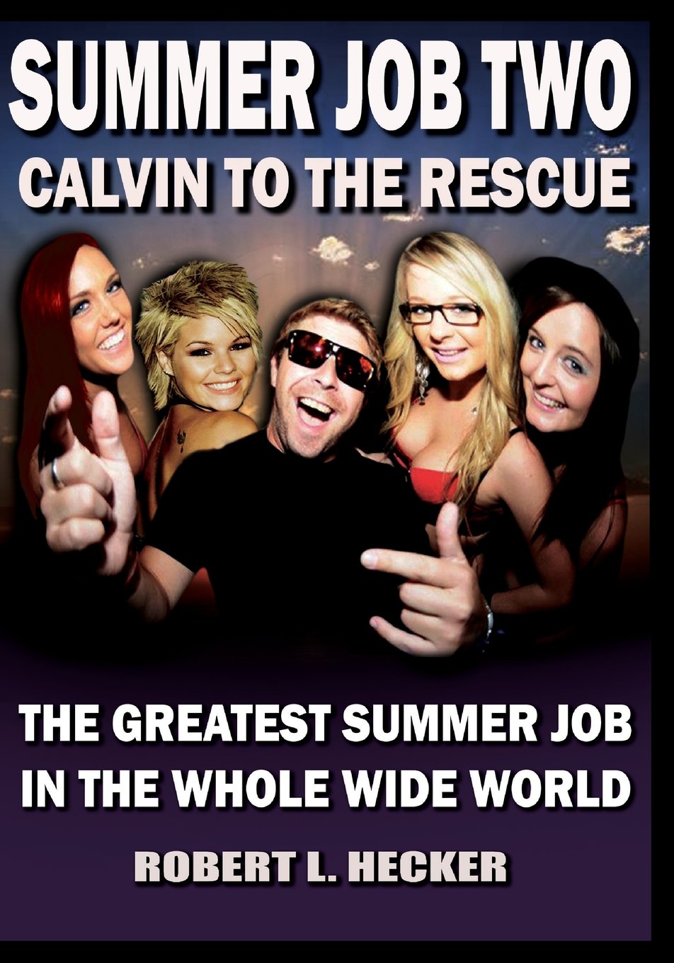 Summer Job Two Calvin to the Rescue: The Greatest Summer Job in the Whole Wide World Contemporary literature