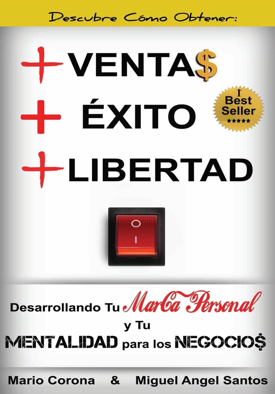 +Ventas +Exito +Libertad Desarrollando tu Marca Personal y tu Mentalidad Para los Negocios Business, Finance & Career