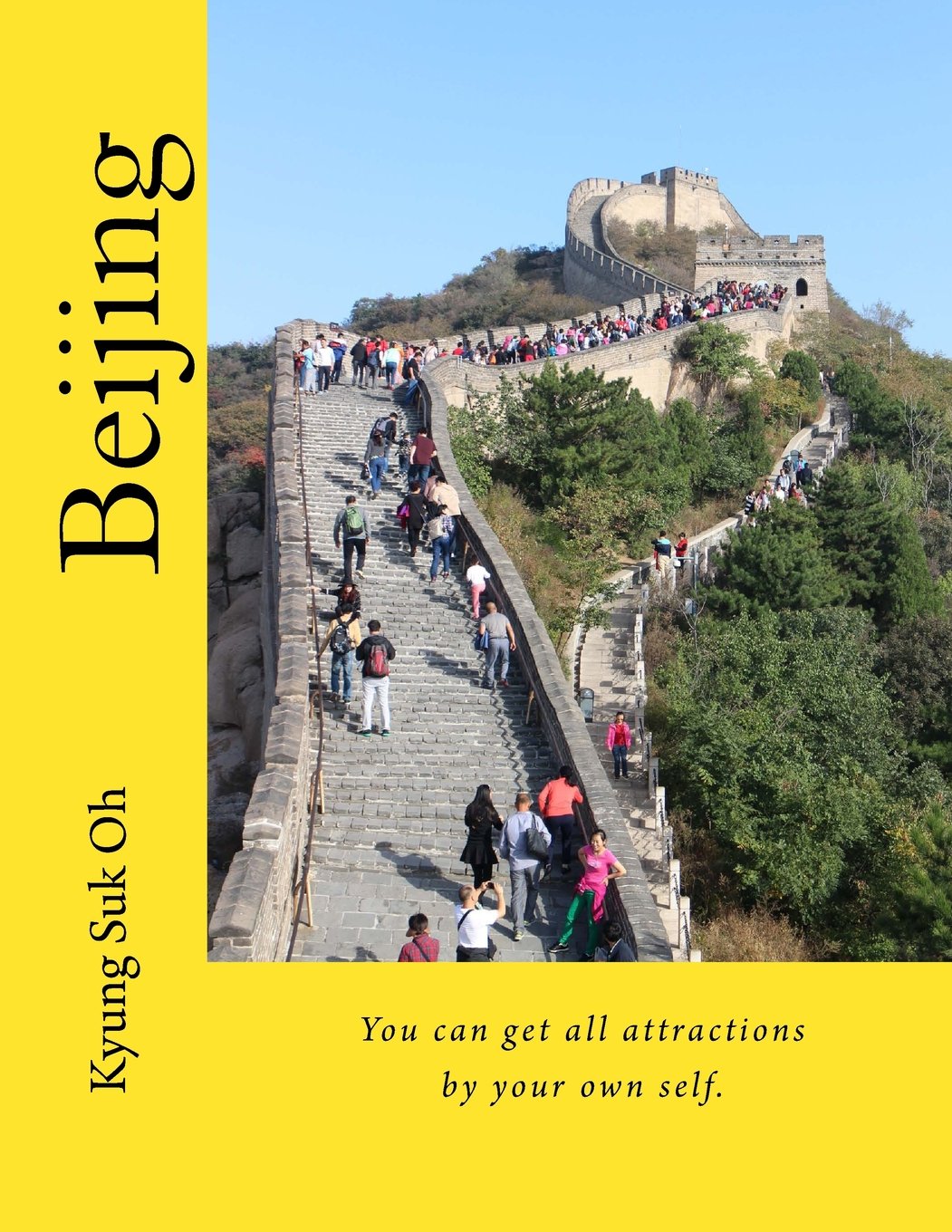 Beijing: You can get all attractions by your own self. Travel
