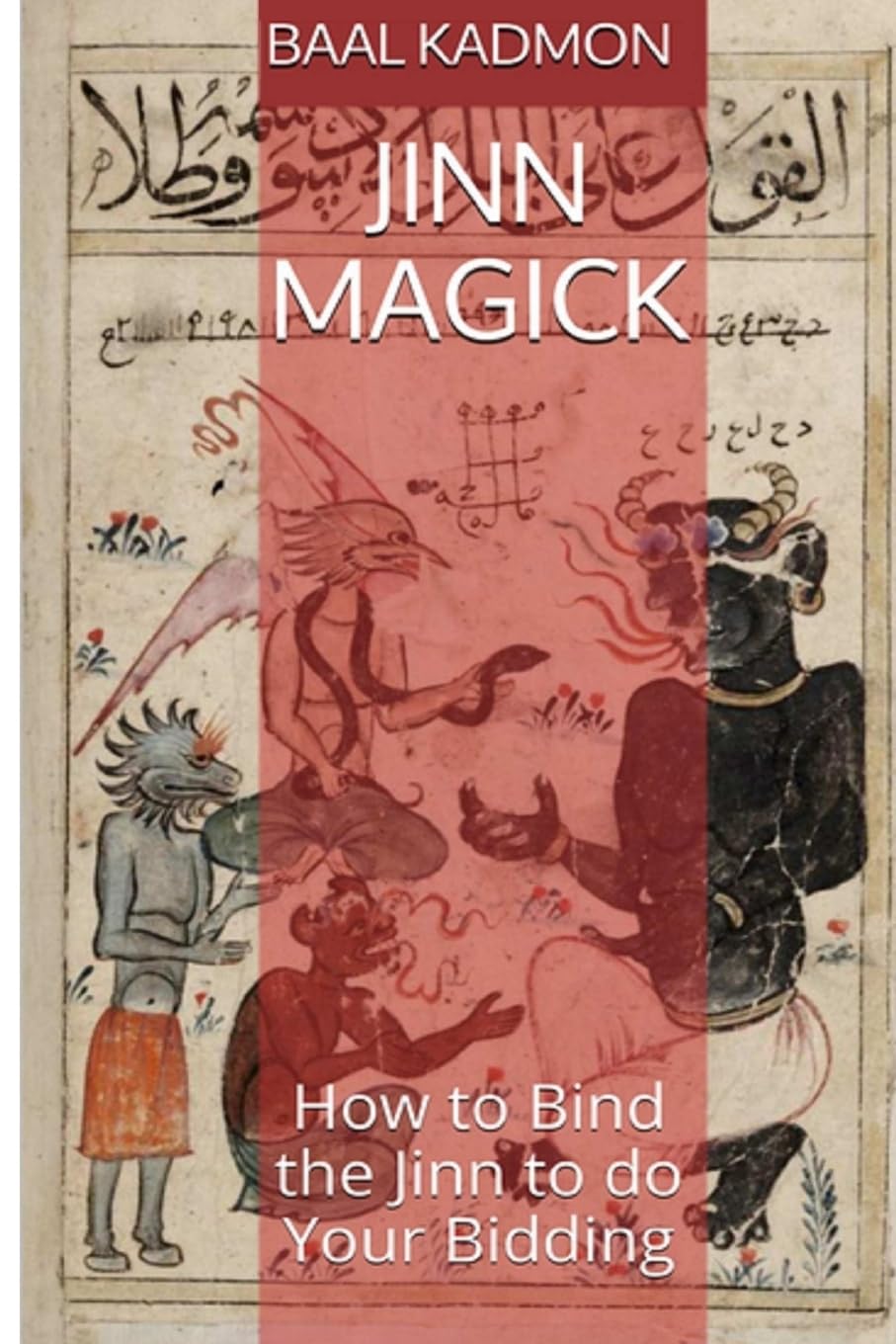 Jinn Magick: How to Bind the Jinn to do Your Bidding Religion & Esotericism
