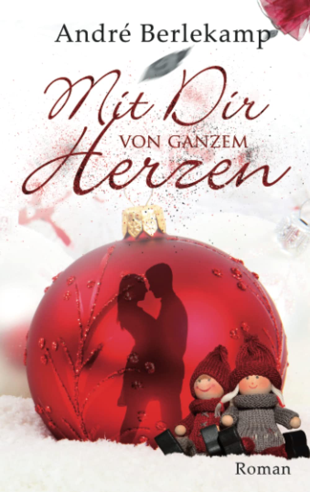 Mit dir von ganzem Herzen Contemporary Romance