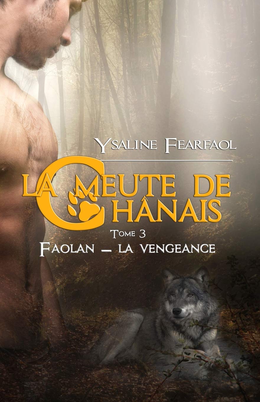 La meute de Chânais tome 3: Faolan - la vengeance Romantic Fantasy