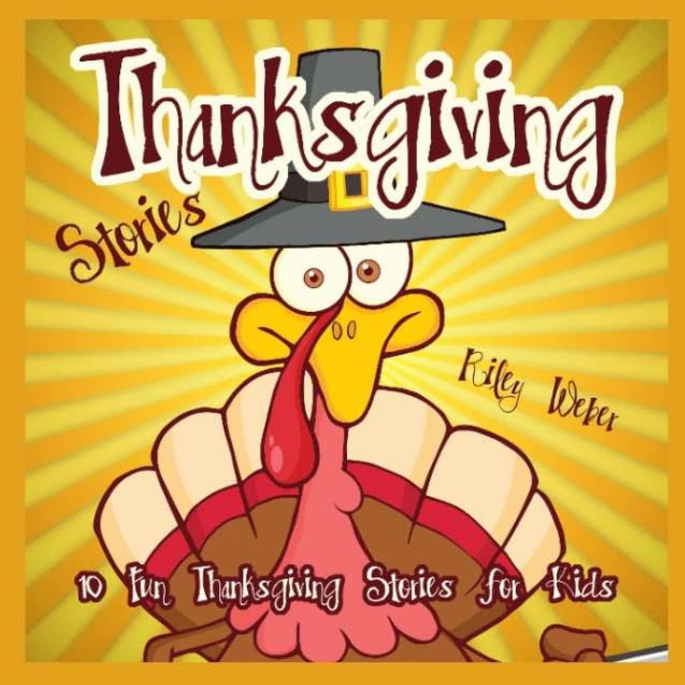 Thanksgiving Stories: 10 Fun Thanksgiving Stories for Kids (Thanksgiving Books for Kids, Band 1) Non-fiction