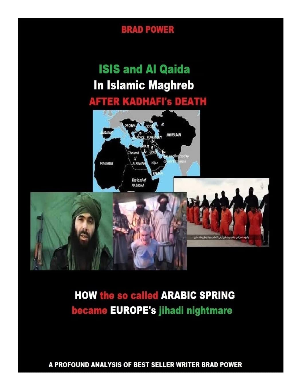 ISIS and Al Qaida in Islamic Maghreb after Kadhafi's Death: after Kadhafi's Death Politics & History