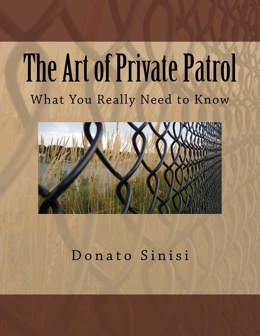 The Art of Private Patrol: What You Really Need to Know Learning & Reference