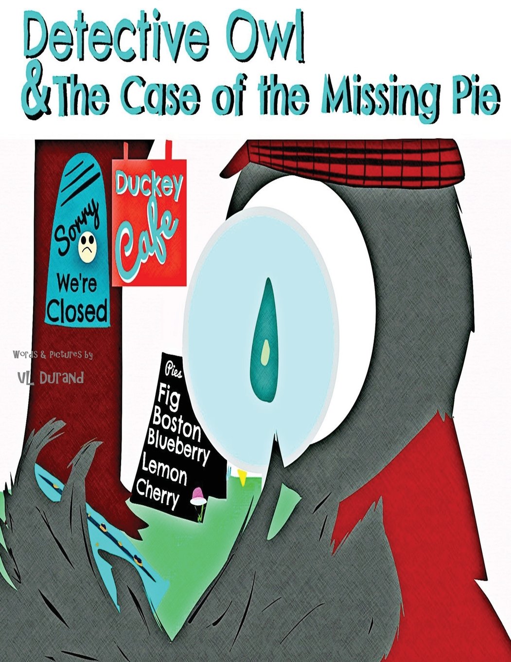 Detective Owl and The Case of the Missing Pie Non-fiction