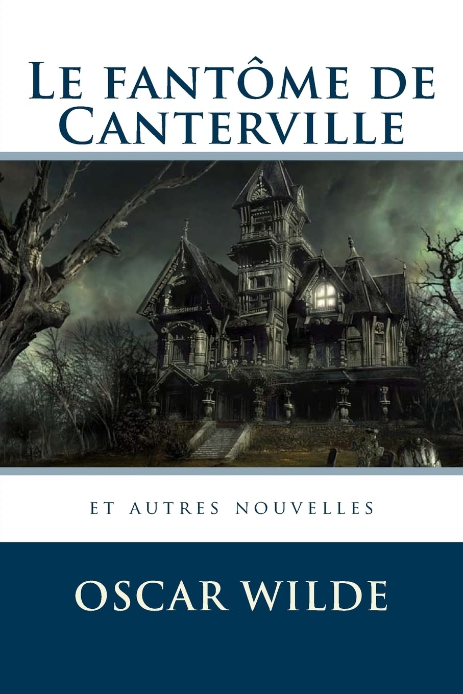 Le fantôme de Canterville et autres nouvelles Classics