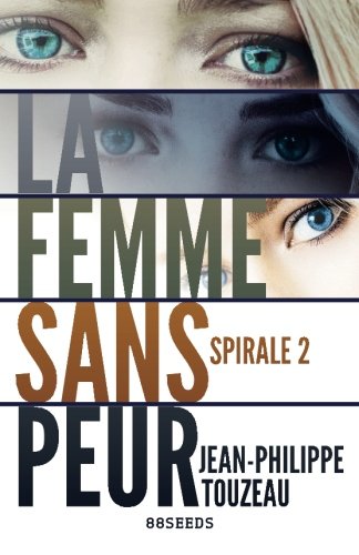 La femme sans peur (Édition intégrale): Spirale 2 book