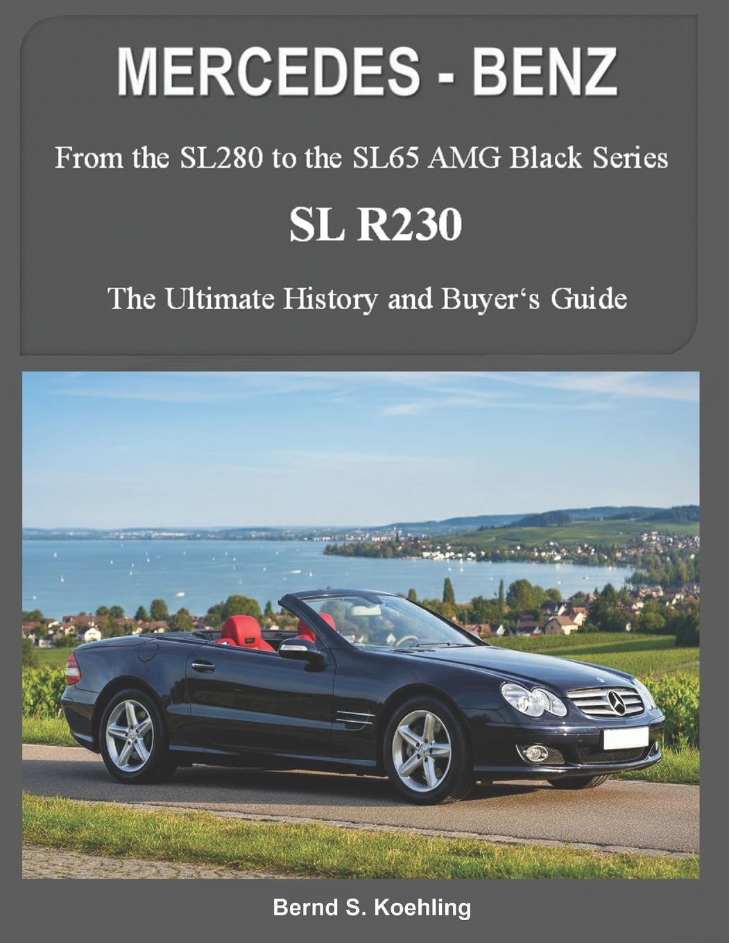 MERCEDES-BENZ, The modern SL cars, The R230: From the SL280 to the SL65 AMG Black Series Leisure, Home & Garden