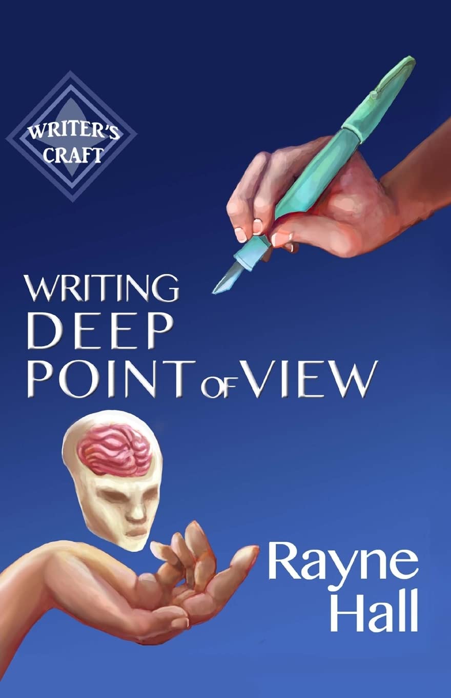 Writing Deep Point of View: Professional Techniques for Fiction Authors (Writer's Craft, Band 13) Media & Communication