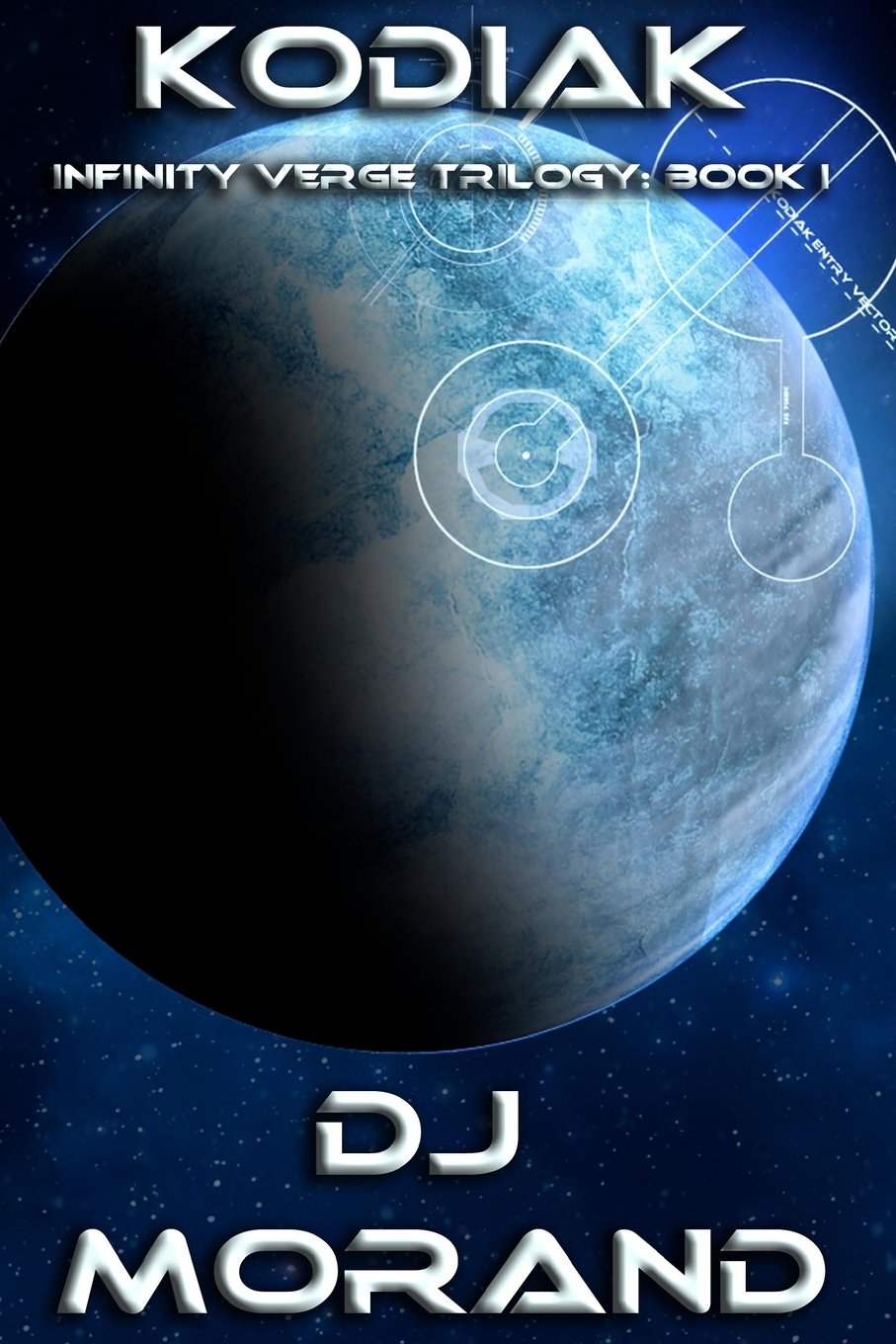 Kodiak: Infinity Verge I (Infinity Verge Trilogy, Band 1) Action & Adventure