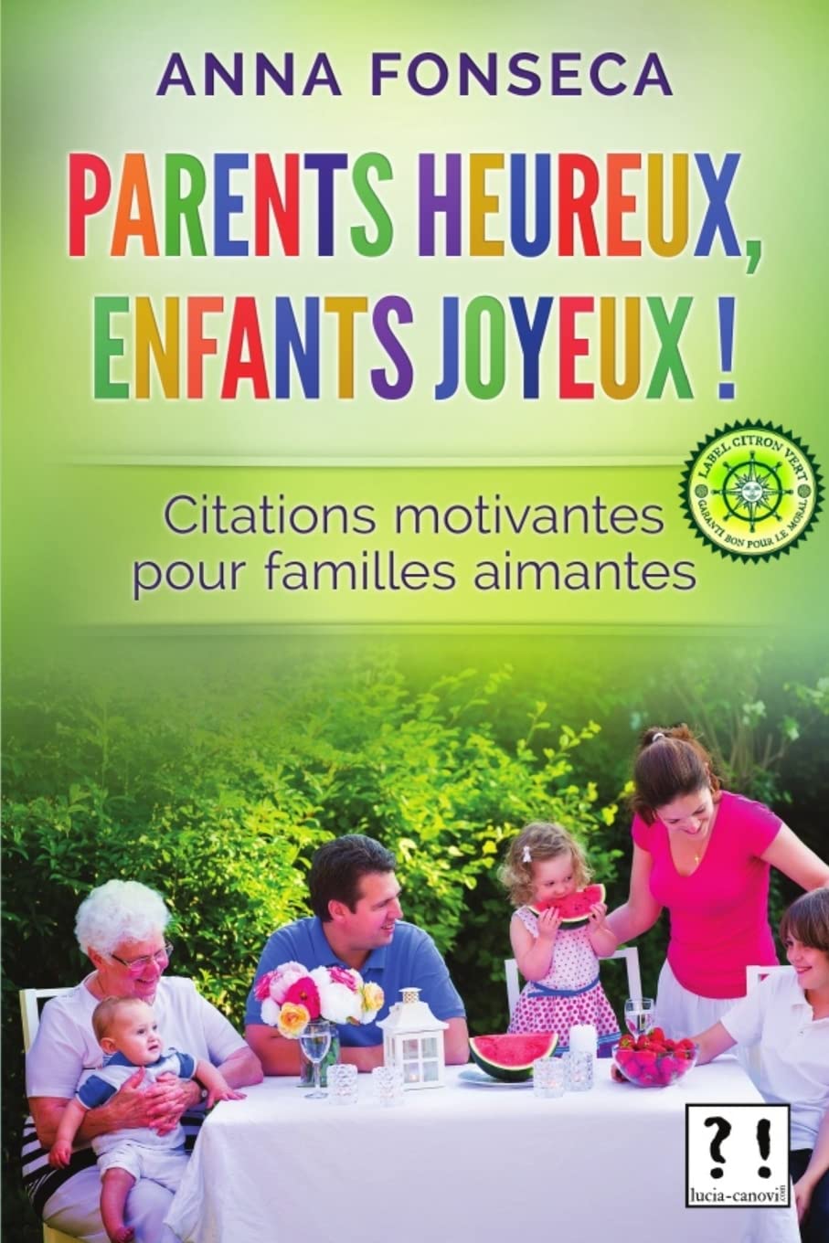 Parents heureux, enfants joyeux !: Citations motivantes pour familles aimantes book