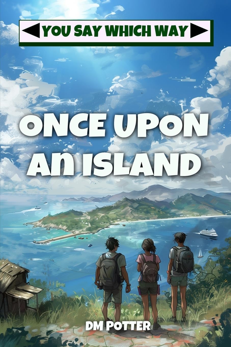 Once Upon an Island (You Say Which Way, Band 7) Novels & Short Stories