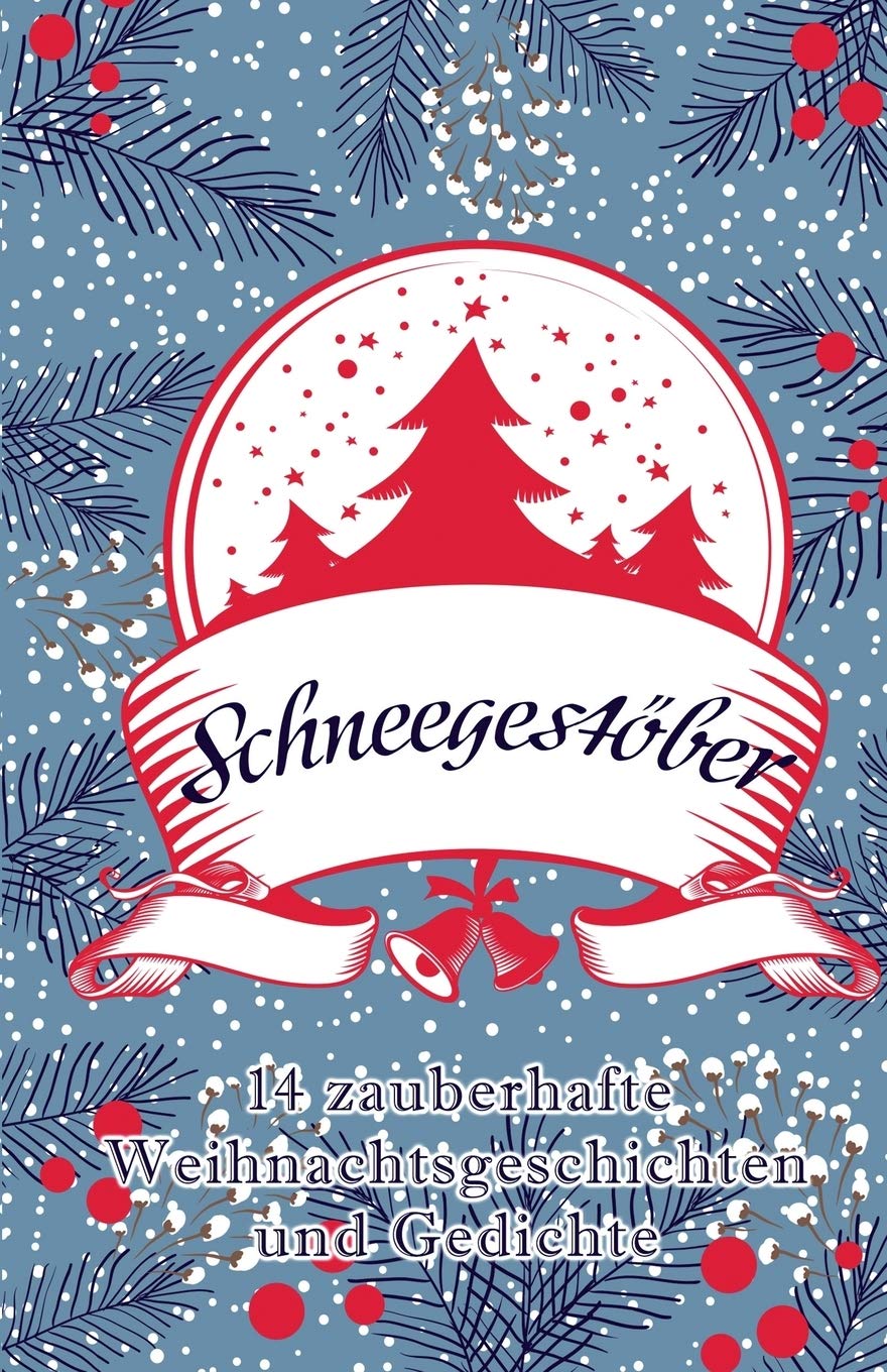 Schneegestöber: 14 zauberhafte Weihnachtsgeschichten und Gedichte Contemporary literature