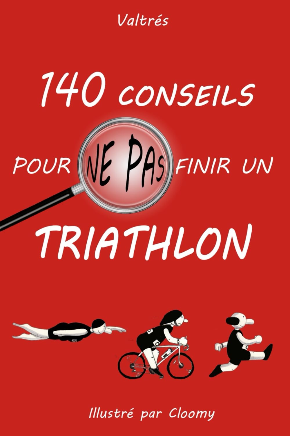 140 conseils pour ne pas finir un triathlon book