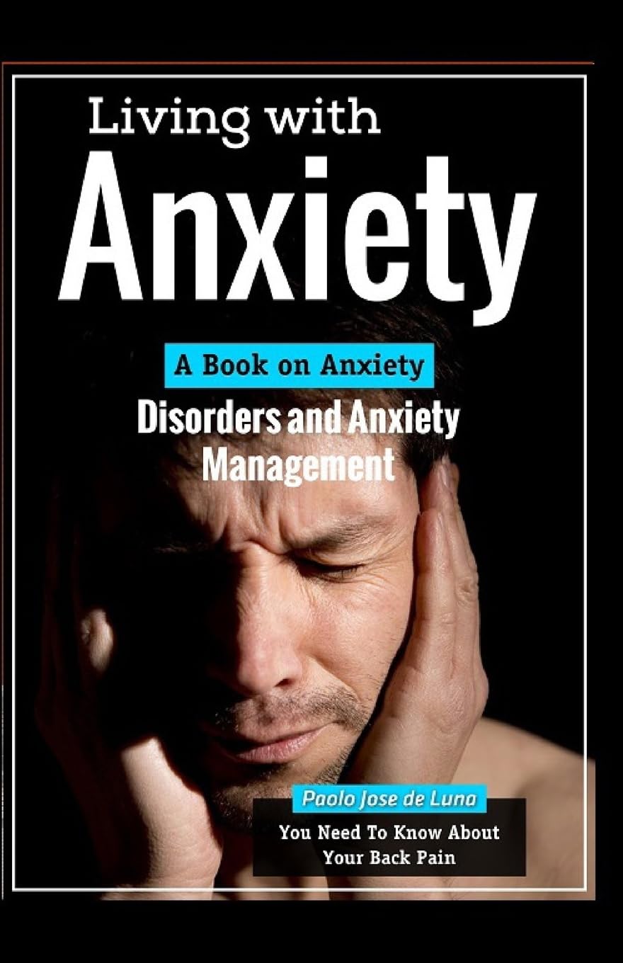 Living With Anxiety: A Book on Anxiety Disorders and Anxiety Management Health, Nutrition & Fitness