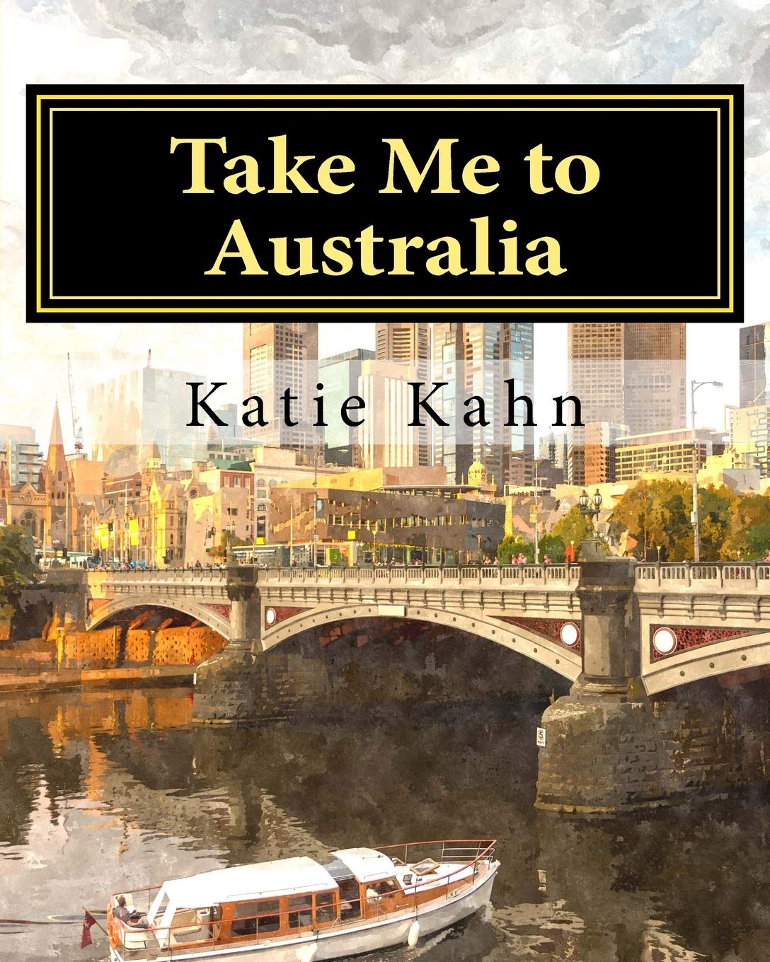 Take Me to Australia (World Adventures, Band 7) Books