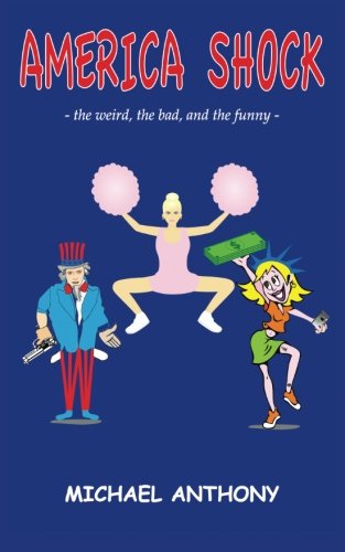 America Shock: The weird, the bad, and the funny Reference Books