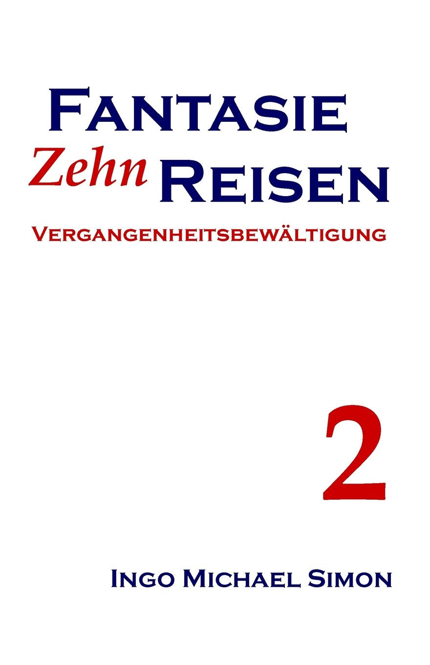 Zehn Fantasiereisen. Band 2: Vergangenheitsbewältigung Medicine