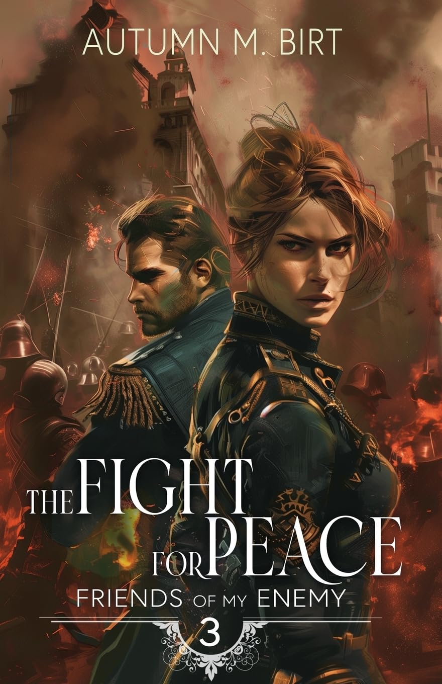 The Fight for Peace: Military Dystopian Thriller (Friends of my Enemy, Band 3) Contemporary literature