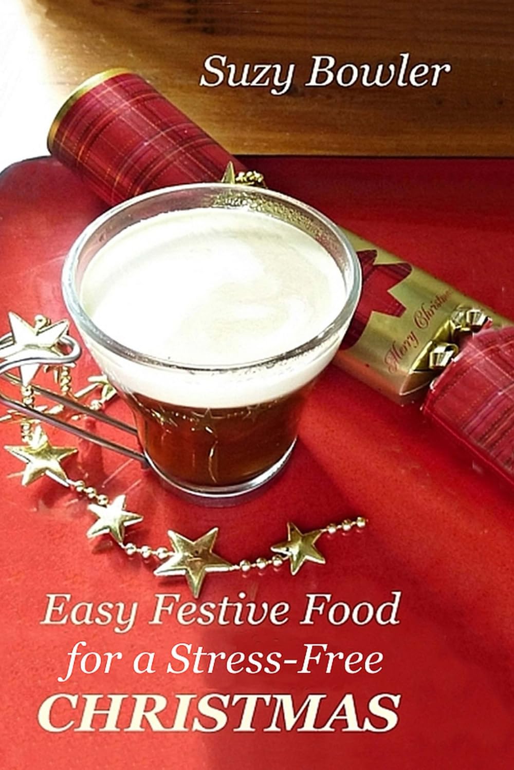 Easy Festive Food for a Stress-Free Christmas book
