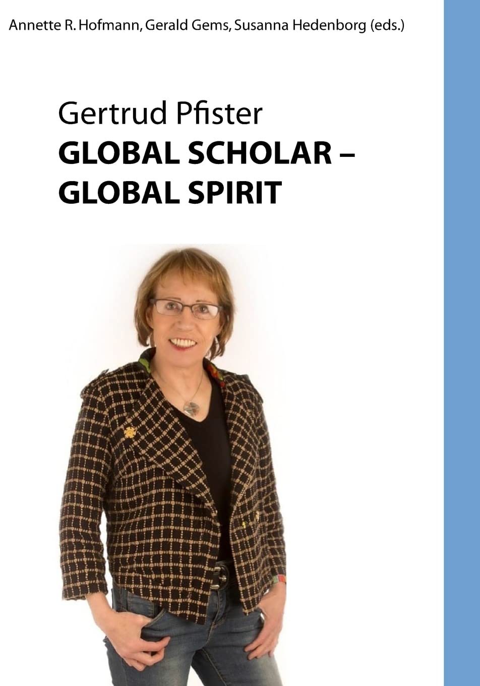 Global Scholar Global Spirit: Gertrude Pfister -- Color Edition Leisure & Fun