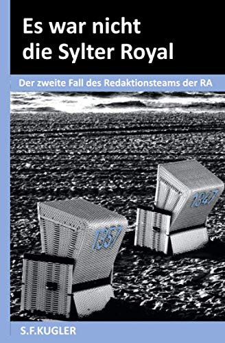 Es war nicht die Sylter Royal: Der zweite Fall des Redaktionsteams der RA (RA Krimis, Band 2) Detective & CSI