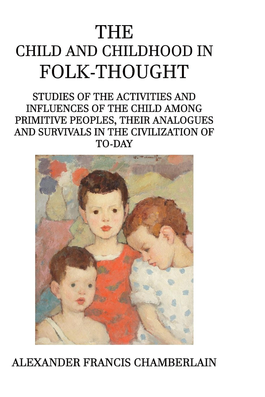 The Child and Childhood in Folk-Thought Social Sciences