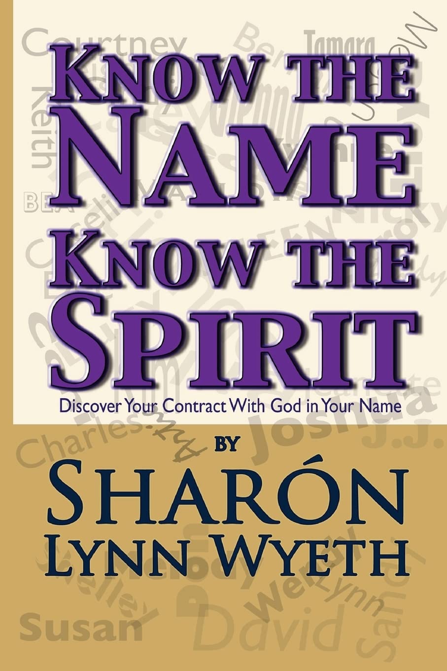 Know the Name; Know the Spirit: Discover Your Contract with God in Your Name Lifestyle