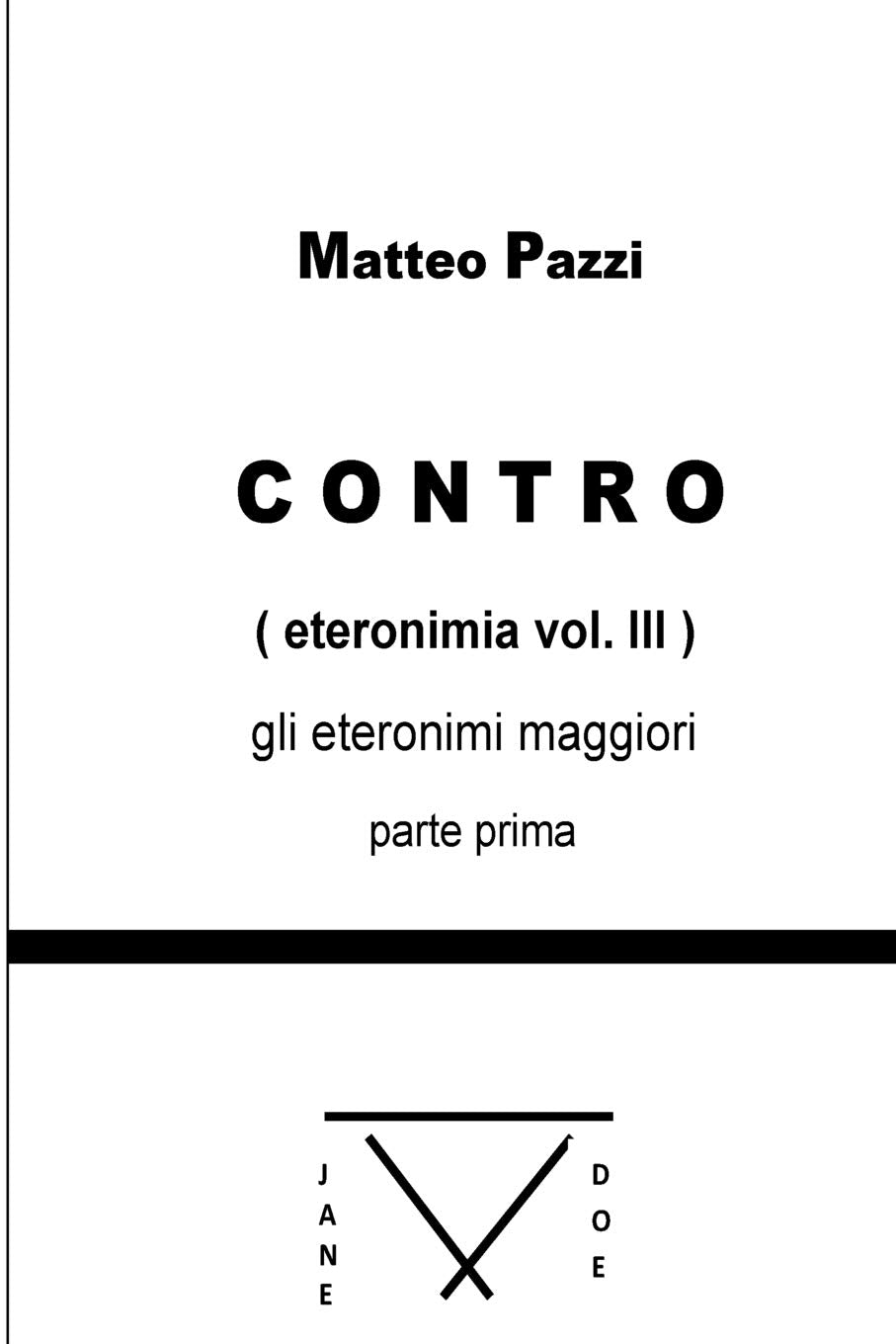 Contro: (eteronimia vol. III parte prima - gli eteronimi maggiori) Poetry