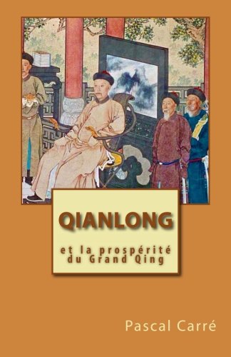Qianlong et la prospérité du Grand Qing book