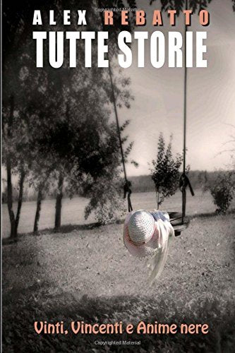 Tutte Storie: Vinti, Vincenti e Anime nere Books