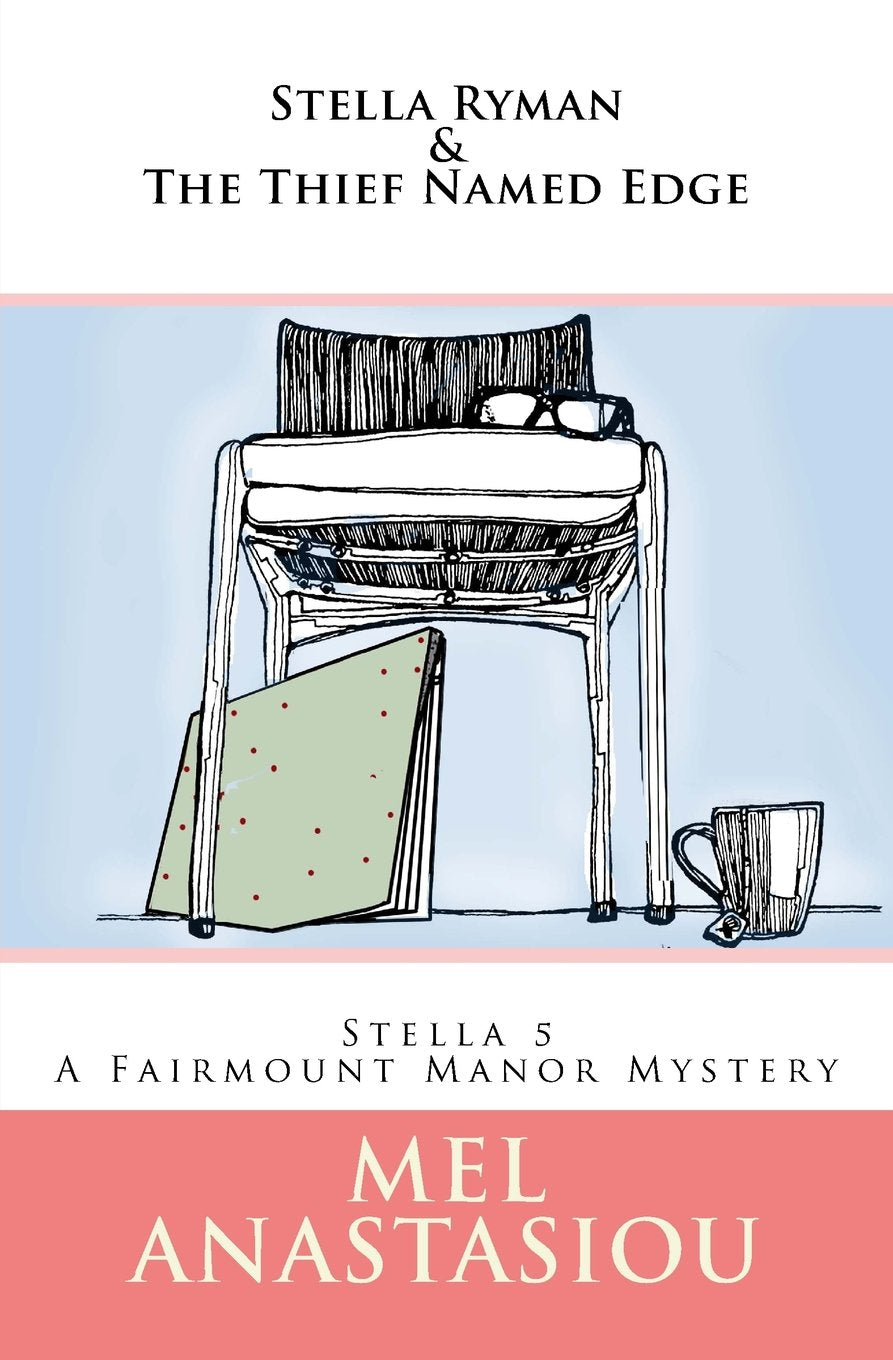Stella Ryman & the Thief Named Edge: A Fairmount Manor Mystery (The Fairmount Manor Mysteries) Detective & CSI