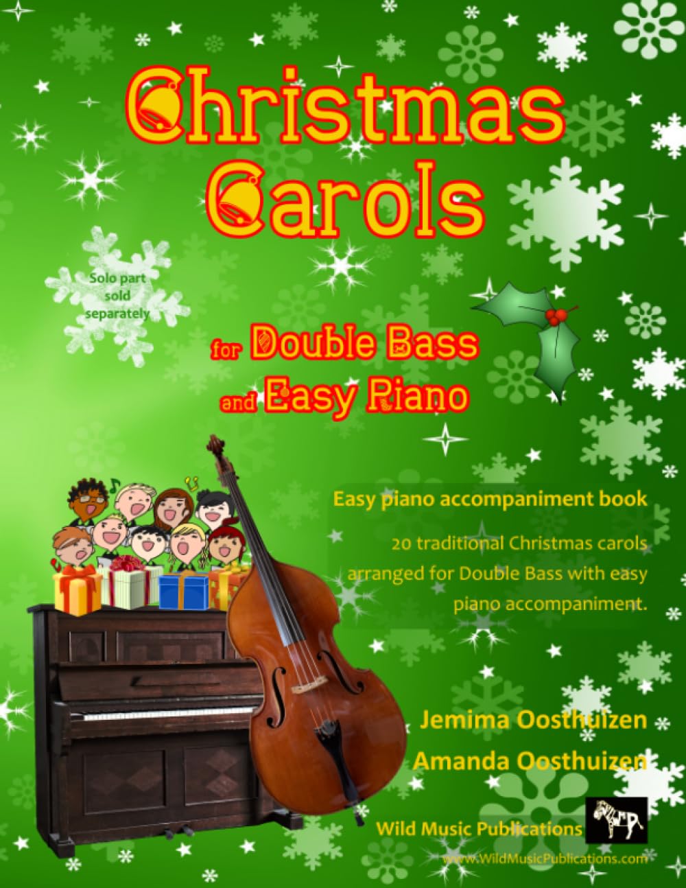 Christmas Carols for Double Bass and Easy Piano: 20 Traditional Christmas Carols arranged especially for Double Bass with easy Piano accompaniment. ... of The Bubbly Bass Book of Christmas Carols Sheet Music