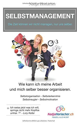 Selbstmanagement: Wie kann ich meine Arbeit und mich selber besser organisieren Psychology
