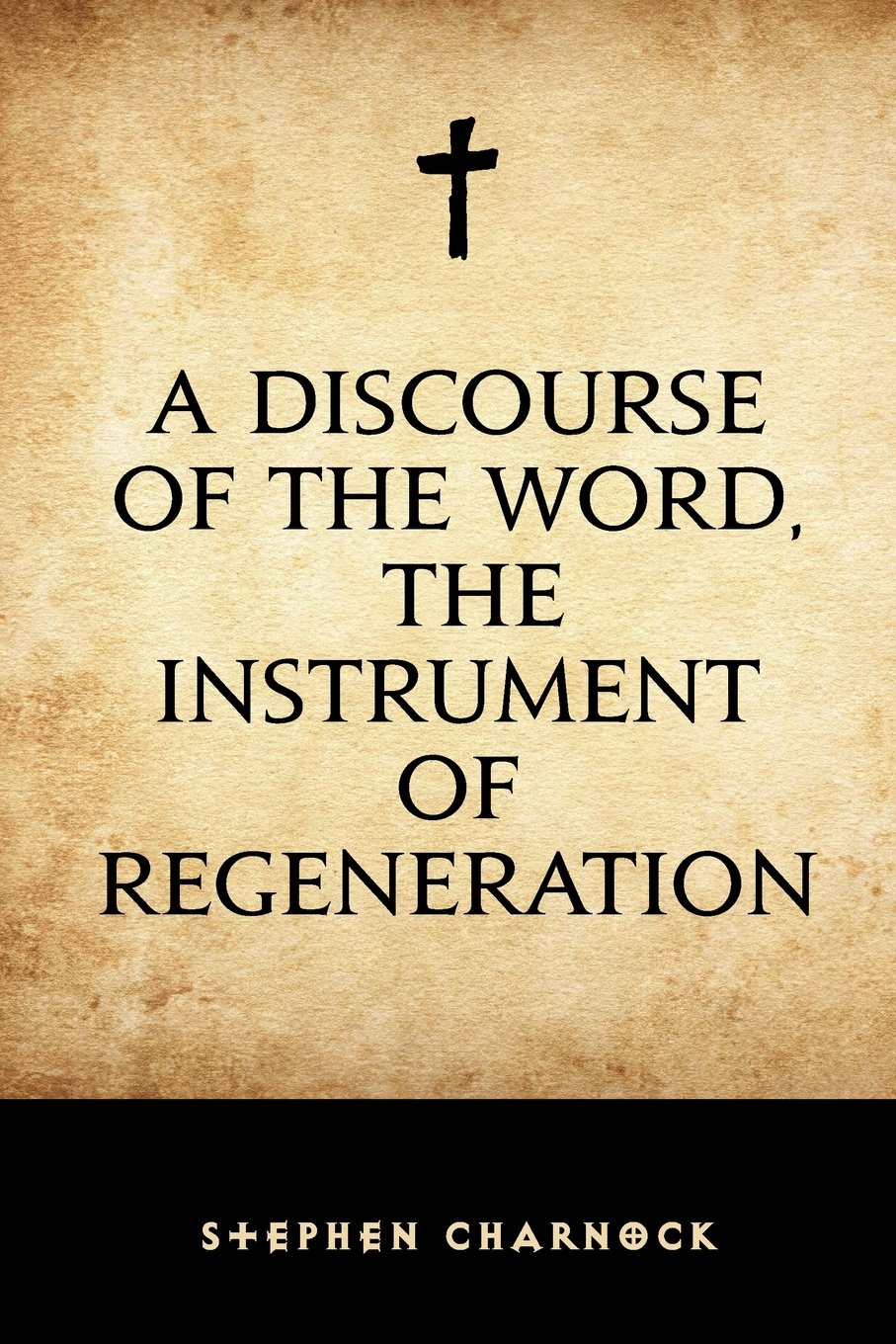 A Discourse of the Word, The Instrument of Regeneration Religion & Esotericism
