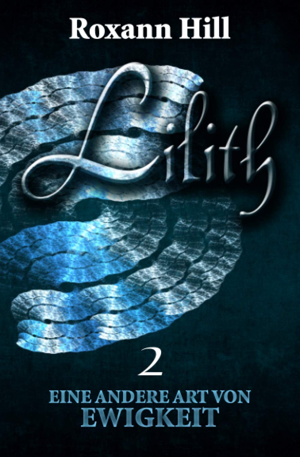 Lilith. Eine andere Art von Ewigkeit (Lilith-Saga 2) Contemporary literature