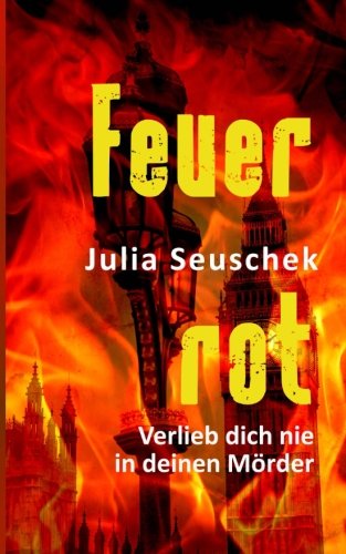 Feuerrot: Verlieb dich nie in deinen Mörder Historical Fiction