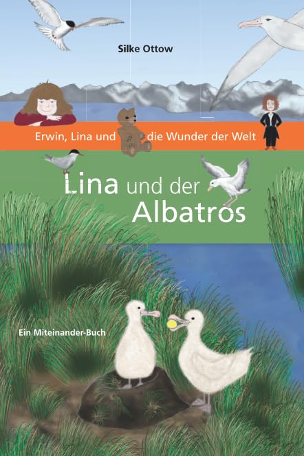 Lina und der Albatros: Erwin, Lina und die Wunder der Welt Science