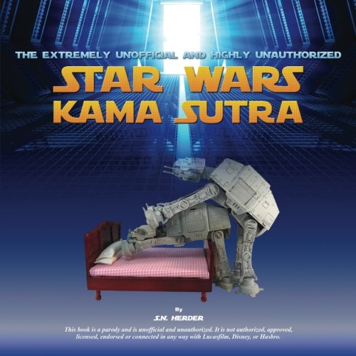 The Extremely Unofficial and Highly Unauthorized Star Wars Kama Sutra Partnership & Love